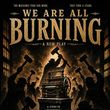 WE ARE ALL BURNING To Play Hollywood Fringe Photo