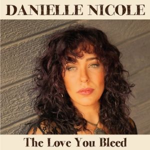 Grammy Nominated Musician Danielle Announces New Album 'THE LOVE YOU BLEED' & Shares…