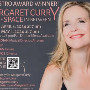 Margaret Curry Brings THE SPACE IN-BETWEEN to the Laurie Beechman Theatre