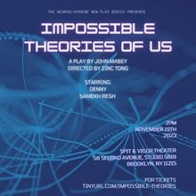IMPOSSIBLE THEORIES OF US to Play The Neurodivergent New Play Series This November