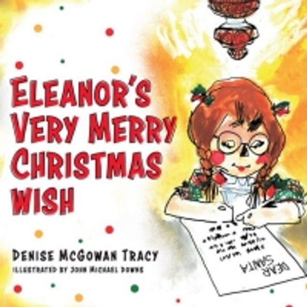 23 Theaters Sign on to Present ELEANOR'S VERY MERRY CHRISTMAS WISH - THE MUSICAL Photo