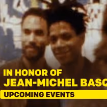 IN HONOR OF JEAN-MICHEL BASQUIAT to Host For the Culture Events Series