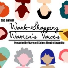 Wayward Sisters Theatre Ensemble Holds 2nd Annual Work-Shopping Women's Voice