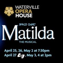Spotlight: MATILDA at The Waterville Opera House