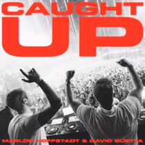 Marlon Hoffstadt and David Guetta Release CAUGHT UP