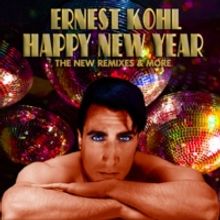Ernest Kohl Releases Brand New Remixes & More For 'Happy New Year'