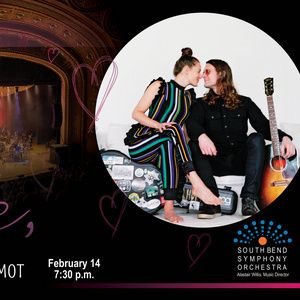 South Bend Symphony Orchestra to Present LOVE, SOUTH BEND SYMPHONY ORCHESTRA + THE…