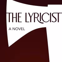 Musical Theatre Novel THE LYRICIST By Jonathan Larson Grant Recipient, Robert Emmett…