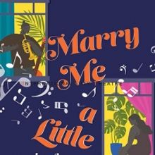 Sondheim Songs Weave Tale Of Love In ICT's MARRY ME A LITTLE