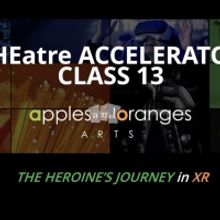 Apples and Oranges Arts Spotlights The Heroine's Journey With Latest THEatre ACCELERA