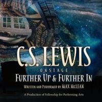 C.S. LEWIS ON STAGE: FURTHER UP & FURTHER IN Adds Two Shows at the Eisemann Center