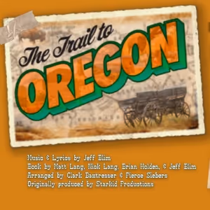 THE TRAIL TO OREGON Return Engagement Now Playing at Umbrella Arts Center