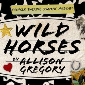Cast and Creatives Set for WILD HORSES at Penfold Theatre Company