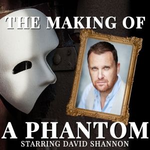 Olivier Nominee David Shannon to Bring THE MAKING OF PHANTOM To The Willow Theatre…