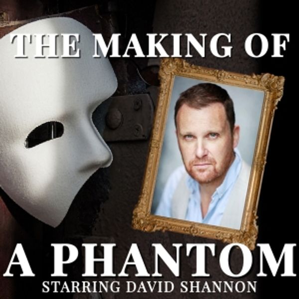 Olivier Nominee David Shannon to Bring THE MAKING OF PHANTOM To The Willow Theatre in Photo