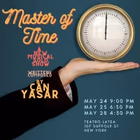 MASTER OF TIME By M. Can Yasar Comes to Teatro Latea