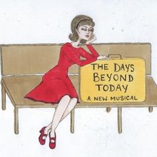 New Musical THE DAYS BEYOND TODAY to Have Industry Presentations at Theater 555