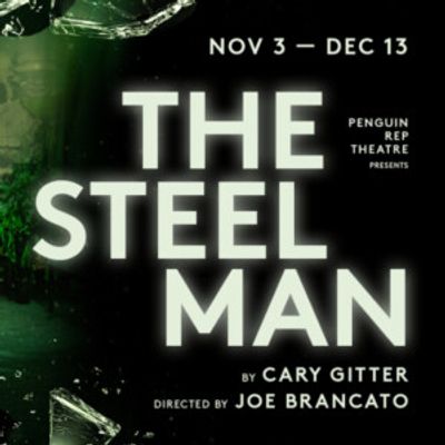 THE STEEL MAN to Make Off-Broadway Debut at 59E59 Theaters
