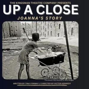 Review: UP A CLOSE, Pavilion Theatre