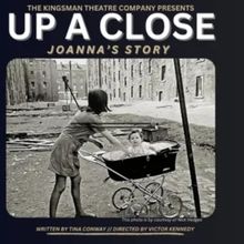 Review: UP A CLOSE, Pavilion Theatre