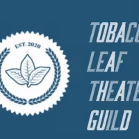 Tobacco Leaf Theater Guild Launches Memberships Today