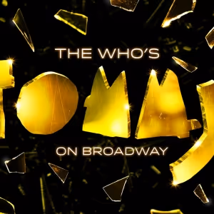 THE WHO'S TOMMY to Offer $40 Tickets Through Digital Lottery