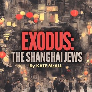 L.A. Theatre Works Releases World Premiere Audio Play EXODUS: THE SHANGHAI JEWS For…