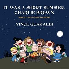 Vince Guaraldi's Soundtrack for IT WAS A SHORT SUMMER, CHARLIE BROWN Available This F