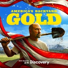 AMERICA'S BACKYARD GOLD Premieres On Discovery Channel In March