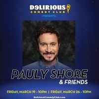 Delirious Comedy Club's Celebrity Comedy Series Continues With Pauly Shore