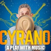 Cinnabar Theater To Present CYRANO A Play With Music