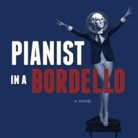 Mike C. Erickson Announces Historical Satire PIANIST IN A BORDELLO