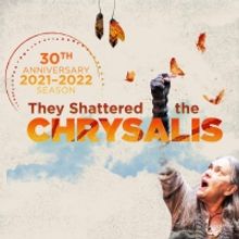 A Noise Within Announces 30th Season: THEY SHATTERED THE CHRYSALIS