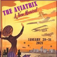 Cast Announced For Virtual Theatre/Film Hybrid Production Of The AVIATRIX: A New Musi