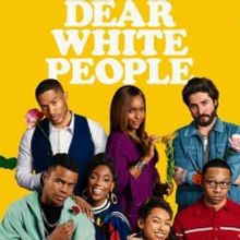 Netflix Renews DEAR WHITE PEOPLE for Fourth and Final Season