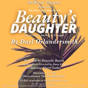 OnWord Theatre Extends Inaugural Season With BEAUTY'S DAUGHTER West Coast Premiere