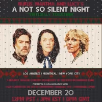 CAP UCLA Presents A NOT SO SILENT NIGHT - VIRTUALLY TOGETHER