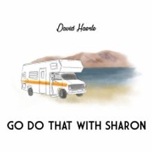 David Haerle Releases New Single 'Go Do That With Sharon'