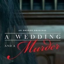 Oxygen's A WEDDING AND A MURDER Returns Monday, September 9