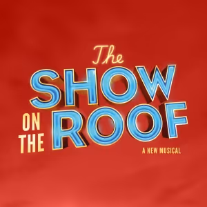 THE SHOW ON THE ROOF to Have UK Premiere in 2025 at London's King's Head Theatre