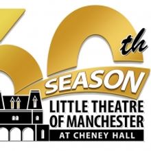Little Theatre Of Manchester Announces Its 60th Anniversary Season