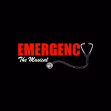 EMERGENCY THE MUSICAL to Open at The Tarkington Theater