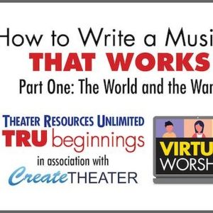 Theater Resources Unlimited Extends Submission Deadline For Musical Theater Workshop