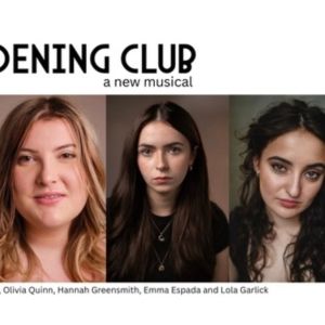Nowhere Girls Theatre Reveals Full Cast of THE GARDENING CLUB at New Wimbledon Theatre, Studio