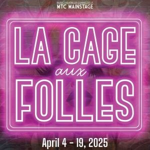 LA CAGE AUX FOLLES Opens At Norwalk's Music Theatre Of Connecticut In April