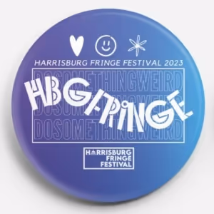 Interview: Artist Profiles of HARRISBURG FRINGE FESTIVAL at Various Harrisburg Venues