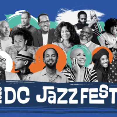 DC JAZZFEST Underway With Performances Across Washington, DC