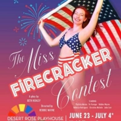 BWW Review: THE MISS FIRECRACKER CONTEST Lights Up at Desert Rose Playhouse
