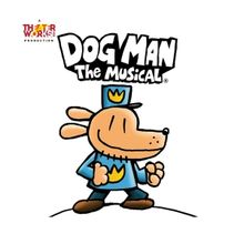 Tickets on Sale Now for DOG MAN: THE MUSICAL at the Kirk Douglas Theatre