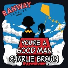 Rahway High School Presents YOU'RE A GOOD MAN, CHARLIE BROWN
